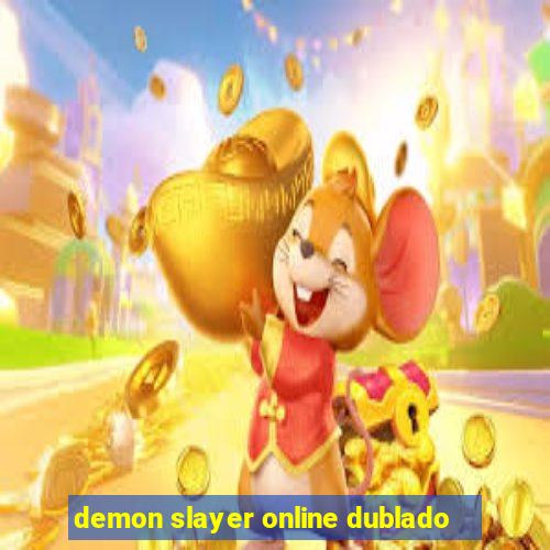 demon slayer online dublado